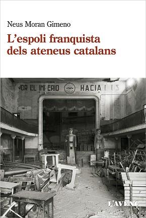 ESPOLI FRANQUISTA DELS ATENEUS CATALANS (1939-1984), L' | 9788418680120 | MORAN GIMENO, NEUS | Llibreria L'Illa - Llibreria Online de Mollet - Comprar llibres online