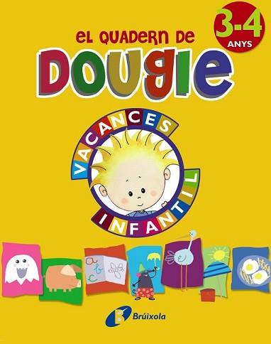QUADERN DE DOUGIE 3-4 ANYS, EL | 9788499061689 | APARICIO NOGUÉS, ROSA Mª/MANCHA GARCÍA-ROSADO, CARMEN | Llibreria L'Illa - Llibreria Online de Mollet - Comprar llibres online