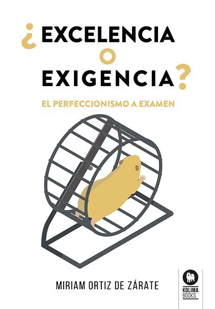 EXCELENCIA O EXIGENCIA? | 9788419495495 | ORTIZ DE ZÁRATE, MIRIAM