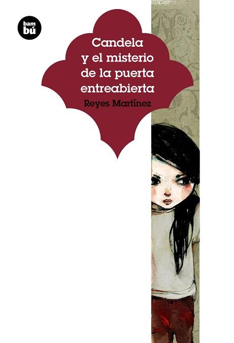 CANDELA Y EL MISTERIO DE LA PUERTA ENTREABIERTA - BAMBU/30 | 9788483433942 | MARTINEZ, REYES