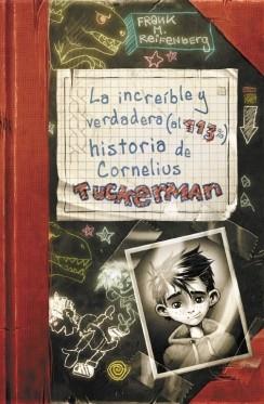 INCREÍBLE Y VERDADERA (AL 113%) HISTORIA DE CORNELIUS TUCKERMAN, LA | 9788420417257 | REIFENBERG, FRANK M. | Llibreria L'Illa - Llibreria Online de Mollet - Comprar llibres online