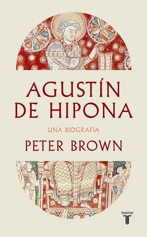 AGUSTÍN DE HIPONA | 9788430628322 | BROWN, PETER | Llibreria L'Illa - Llibreria Online de Mollet - Comprar llibres online
