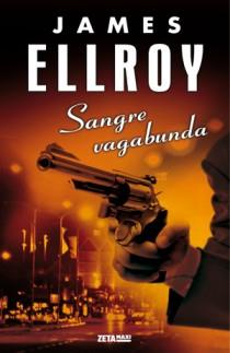 SANGRE VAGABUNDA | 9788498725377 | ELLROY, JAMES | Llibreria L'Illa - Llibreria Online de Mollet - Comprar llibres online