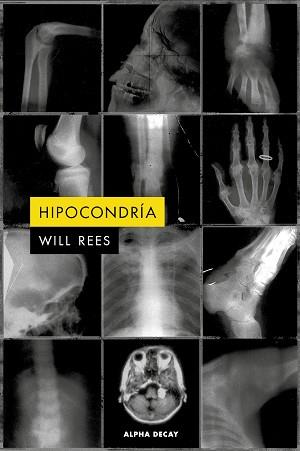 HIPOCONDRÍA | 9791399056471 | REES, WILL | Llibreria L'Illa - Llibreria Online de Mollet - Comprar llibres online