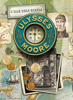 ULYSSES MOORE 16: L'ILLA DELS REBELS | 9788424653934 | MOORE, ULYSSES | Llibreria L'Illa - Llibreria Online de Mollet - Comprar llibres online