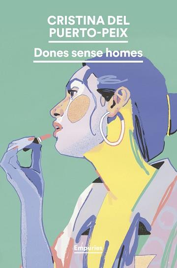 DONES SENSE HOMES | 9788419729712 | PUERTO-PEIX, CRISTINA DEL | Llibreria L'Illa - Llibreria Online de Mollet - Comprar llibres online