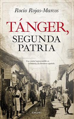 TANGER SEGUNDA PATRIA | 9788417229665 | ROJAS-MARCOS ALBERT, ROCÍO