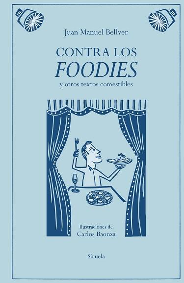 CONTRA LOS FOODIES | 9791387688776 | BELLVER, JUAN MANUEL | Llibreria L'Illa - Llibreria Online de Mollet - Comprar llibres online