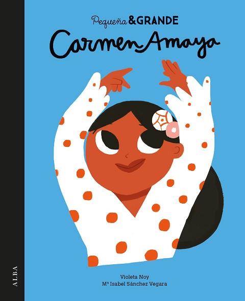 PEQUEÑA & GRANDE CARMEN AMAYA | 9788490654972 | SÁNCHEZ VEGARA, MARÍA ISABEL | Llibreria L'Illa - Llibreria Online de Mollet - Comprar llibres online
