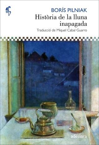 HISTORIA DE LA LLUNA INAPAGADA | 9788416948482 | PILNIAK, BORÍS | Llibreria L'Illa - Llibreria Online de Mollet - Comprar llibres online