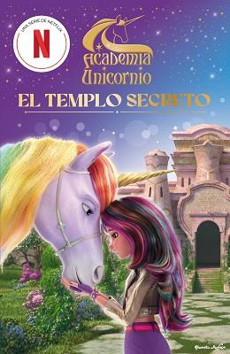 ACADEMIA UNICORNIO. EL TEMPLO SECRETO | 9788408314707 | ACADEMIA UNICORNIO | Llibreria L'Illa - Llibreria Online de Mollet - Comprar llibres online