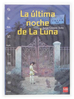 ULTIMA NOCHE DE LA LUNA, LA | 9788434842151 | GOMEZ SOTO, JORGE