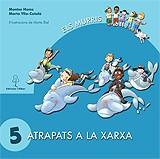 ATRAPATS A LA XARXA | 9788496248618 | HOMS AUMATELL, MONTSE / YLLA-CATALÀ DURAN, MARTA / TIÒ I CASACUBERTA, JOSEP / COORD.