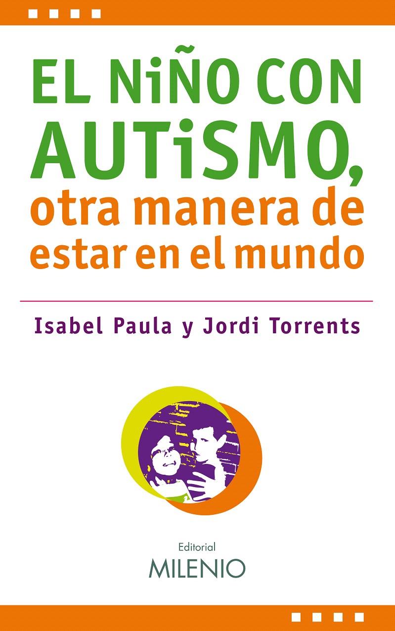 NIÑO CON AUTISMO, EL | 9788497433341 | PAULA, ISABEL / JORDI TORRENTS