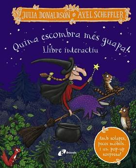 QUINA ESCOMBRA MÉS GUAPA! LLIBRE INTERACTIU | 9788413492780 | DONALDSON, JULIA | Llibreria L'Illa - Llibreria Online de Mollet - Comprar llibres online