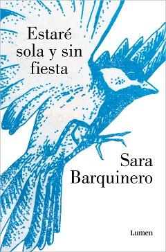 ESTARÉ SOLA Y SIN FIESTA | 9788426410221 | BARQUINERO, SARA | Llibreria L'Illa - Llibreria Online de Mollet - Comprar llibres online