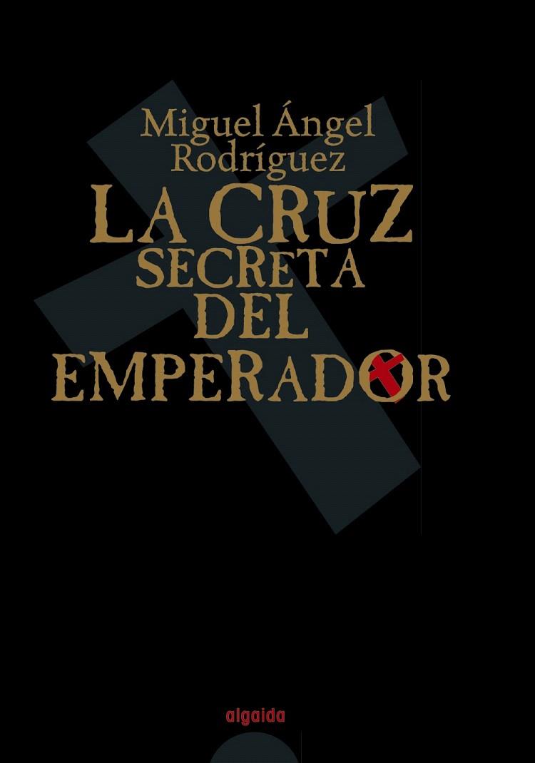 CRUZ SECRETA DEL EMPERADOR CARLOS, LA | 9788498771176 | RODRIGUEZ BAJON, MIGUEL ANGEL (1964- )