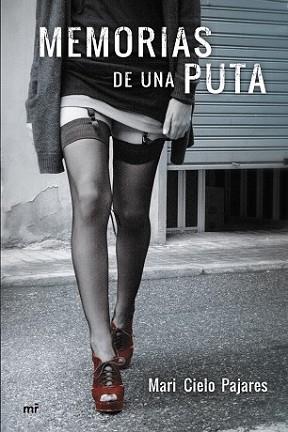 MEMORIAS DE UNA PUTA | 9788427041035 | PAJARES, MARI CIELO 
