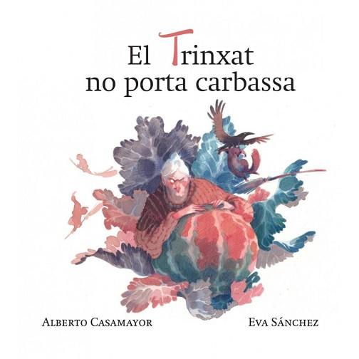 TRINXAT NO PORTA CARBASSA, EL | 9788494755019 | Llibreria L'Illa - Llibreria Online de Mollet - Comprar llibres online