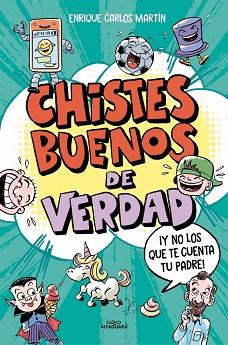 CHISTES BUENOS DE VERDAD | 9788410190177 | MARTÍN, ENRIQUE CARLOS | Llibreria L'Illa - Llibreria Online de Mollet - Comprar llibres online