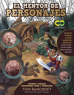 MENTOR DE PERSONAJES. APRENDE A DIBUJAR EXPRESIONES, POSES Y ESCENARIOS PARA | 9788441548510 | BANCROFT, TOM