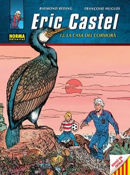 ERIC CASTEL 12 LA CASA DEL CORMOR CATALAN | 9788467905335 | REDING/ HUGUES | Llibreria L'Illa - Llibreria Online de Mollet - Comprar llibres online