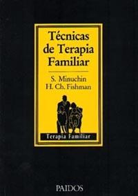 TÉCNICAS DE TERAPIA FAMILIAR | 9788475092485 | Minuchin, Salvador ; Fishman, H. Charles | Llibreria L'Illa - Llibreria Online de Mollet - Comprar llibres online