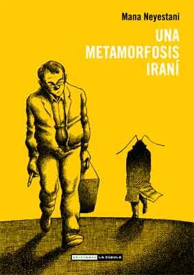 METAMORFOSIS IRANI, UNA | 9788478339921 | NEYESTANI, MANA