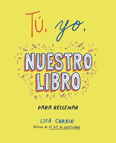 TÚ YO NUESTRO LIBRO | 9788401031724 | CURRIE, LISA | Llibreria L'Illa - Llibreria Online de Mollet - Comprar llibres online