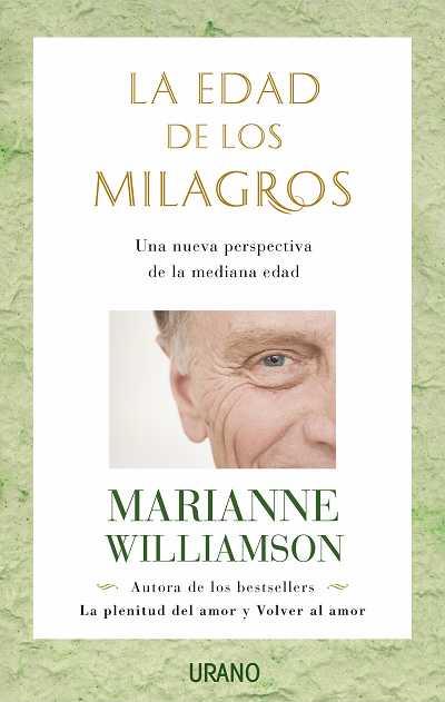 EDAD DE LOS MILAGROS, LA | 9788479536848 | WILLIAMSON, MARIANNE | Llibreria L'Illa - Llibreria Online de Mollet - Comprar llibres online