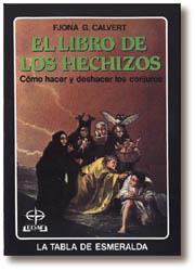 LIBRO DE LOS HECHIZOS, EL | 9788471669940 | CAKVERT, FJONA | Llibreria L'Illa - Llibreria Online de Mollet - Comprar llibres online