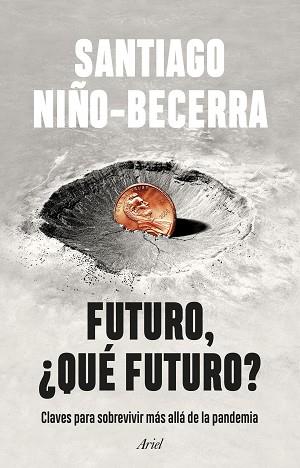 FUTURO QUÉ FUTURO? | 9788434435162 | NIÑO-BECERRA, SANTIAGO