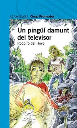 PINGUI DAMUNT DEL TELEVISOR, UN | 9788479185862 | HOYO, RODOLFO DEL | Llibreria L'Illa - Llibreria Online de Mollet - Comprar llibres online