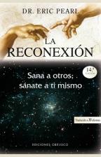 RECONEXION : SANA A OTROS; SANATE A TI MISMO, LA | 9788497773461 | PEARL, DR. ERIC | Llibreria L'Illa - Llibreria Online de Mollet - Comprar llibres online