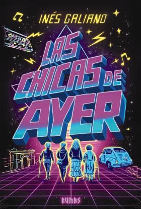 CHICAS DE AYER, LAS | 9791370092610 | GALIANO, INÉS | Llibreria L'Illa - Llibreria Online de Mollet - Comprar llibres online