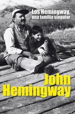 HEMINGWAY UNA FAMILIA SINGULAR, LOS | 9788408006466 | HEMINGWAY, JOHN | Llibreria L'Illa - Llibreria Online de Mollet - Comprar llibres online