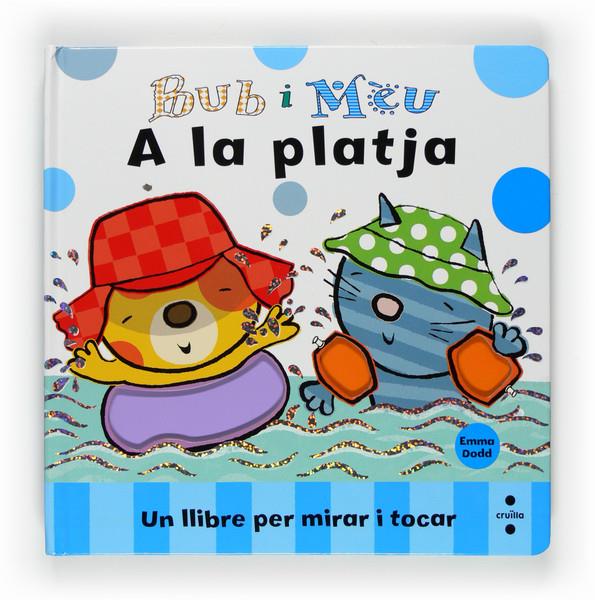BUB I MEU A LA PLATJA | 9788466121842 | DODD, EMMA | Llibreria L'Illa - Llibreria Online de Mollet - Comprar llibres online