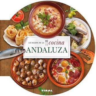 LO MEJOR DE LO COCINA ANDALUZA | 9788499282671 | Llibreria L'Illa - Llibreria Online de Mollet - Comprar llibres online