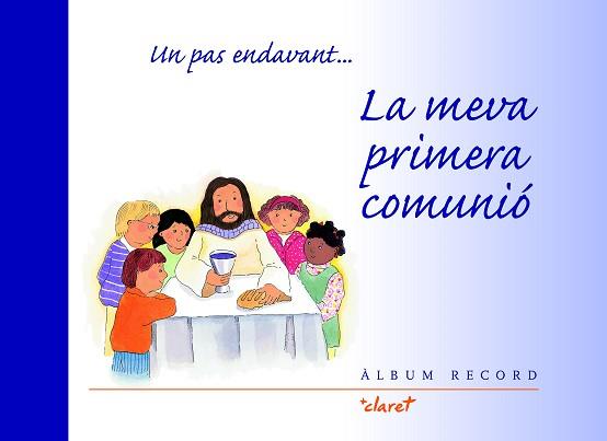 PAS ENDAVANT / LA MEVA PRIMERA COMUNIO | 9788482975016 | CODINA I FARRES, JOSEP | Llibreria L'Illa - Llibreria Online de Mollet - Comprar llibres online