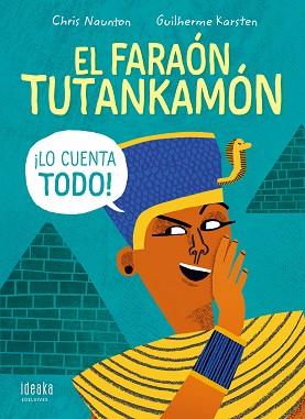 FARAÓN TUTANKAMÓN ¡LO CUENTA TODO! | 9788414035900 | NAUNTON, CHRIS | Llibreria L'Illa - Llibreria Online de Mollet - Comprar llibres online