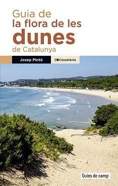 GUIA DE LA FLORA DE LES DUNES DE CATALUNYA | 9788413565217 | PINTÓ FOSALBA, JOSEP | Llibreria L'Illa - Llibreria Online de Mollet - Comprar llibres online