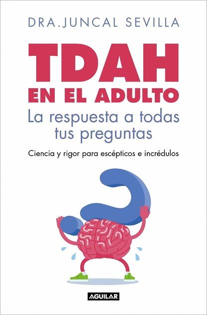 TDAH EN EL ADULTO | 9788403526143 | SEVILLA, DRA. JUNCAL | Llibreria L'Illa - Llibreria Online de Mollet - Comprar llibres online