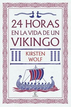 24 HORAS EN LA VIDA DE UN VIKINGO | 9788467081145 | WOLF, KIRSTEN
