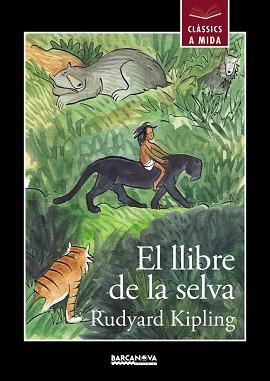 LLIBRE DE LA SELVA, EL | 9788448942663 | KIPLING, RUDYARD | Llibreria L'Illa - Llibreria Online de Mollet - Comprar llibres online