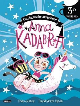 ANNA KADABRA. CUADERNO DE VACACIONES. 3º DE PRIMARIA | 9788408253440 | MAÑAS, PEDRO/SIERRA LISTÓN, DAVID | Llibreria L'Illa - Llibreria Online de Mollet - Comprar llibres online