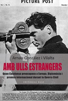 AMB ULLS ESTRANGERS. QUAN CATALUNYA PREOCUPAVA A EUROPA | 9788416166367 | GONZÁLEZ I VILALTA, ARNAU