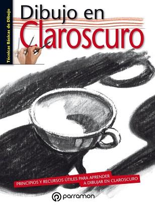 DIBUJO EN CLAROSCURO | 9788434210592 | EQUIPO PARRAMÓN | Llibreria L'Illa - Llibreria Online de Mollet - Comprar llibres online