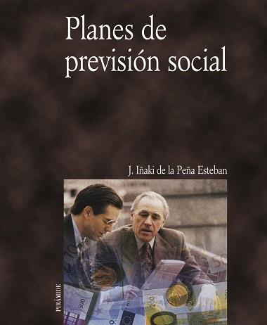 PLANES DE PREVISION SOCIAL | 9788436815061 | PEÑA, J. IÑAKI DE LA | Llibreria L'Illa - Llibreria Online de Mollet - Comprar llibres online