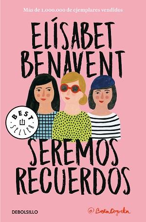 SEREMOS RECUERDOS | 9788466346504 | BENAVENT, ELÍSABET | Llibreria L'Illa - Llibreria Online de Mollet - Comprar llibres online