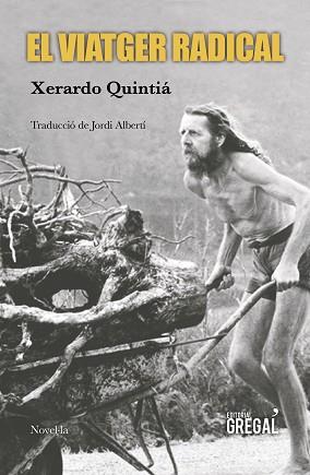 VIATGER RADICAL, EL | 9788417082703 | QUINTIÁ PÉREZ, XERARDO | Llibreria L'Illa - Llibreria Online de Mollet - Comprar llibres online